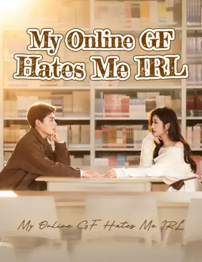 My Online GF Hates Me IRL poster