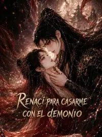 Renací para casarme con el demonio completo