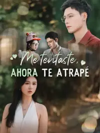 Me tentaste, ahora te atrapé completo