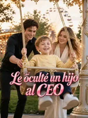 Le oculté un hijo al CEO – dorama corto