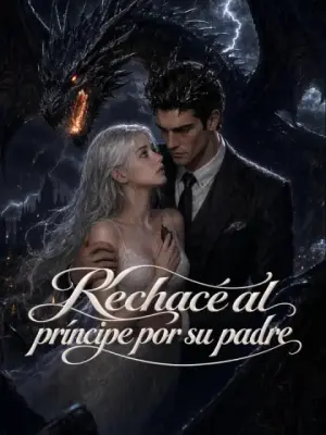 Rechacé al príncipe por su padre – dorama corto