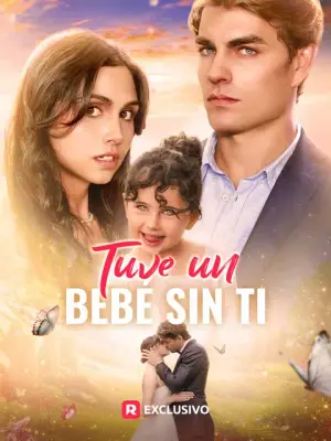 Tuve un bebé sin ti – dorama corto