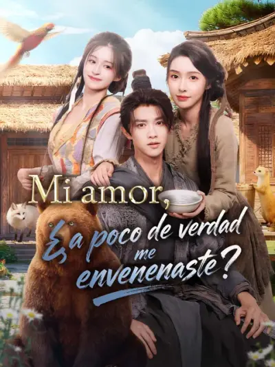Mi amor, ¿a poco de verdad me envenenaste? – portada del dorama corto