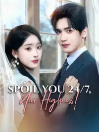 Spoil You 24/7, Your Highness! cover