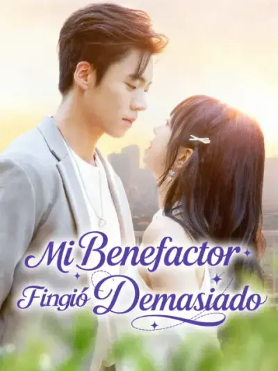 Mi benefactor fingió demasiado — portada