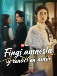 Fingí amnesia y renací en amor completo