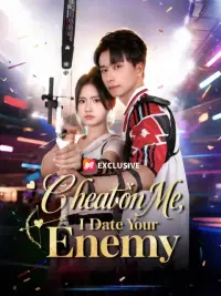 Cheat On Me, I Date Your Enemy cover