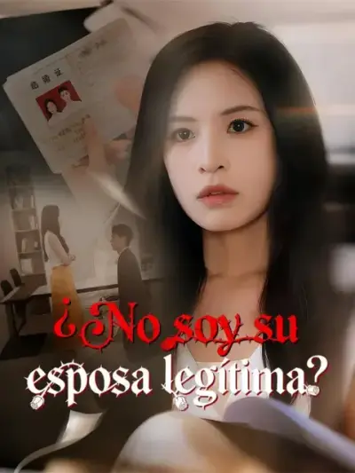 ¿No soy su esposa legítima? – portada del dorama corto
