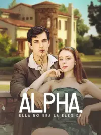 Alpha, ella no era la elegida completo