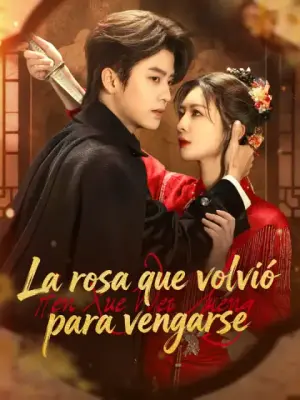 La rosa que volvió para vengarse completo