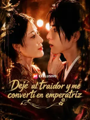 Dejé al traidor y me convertí en emperatriz completo