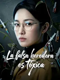 La falsa heredera es tóxica completo