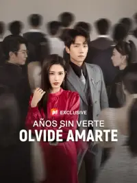 Años sin verte, olvidé amarte completo