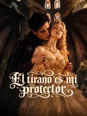 El tirano es mi protector – dorama corto