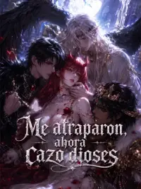 Me atraparon, ahora cazo dioses completo