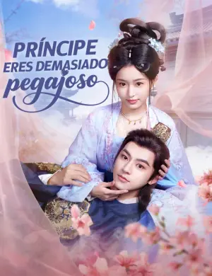 Príncipe, eres demasiado pegajoso – dorama corto