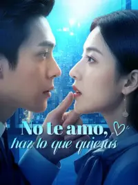 No te amo, haz lo que quieras completo