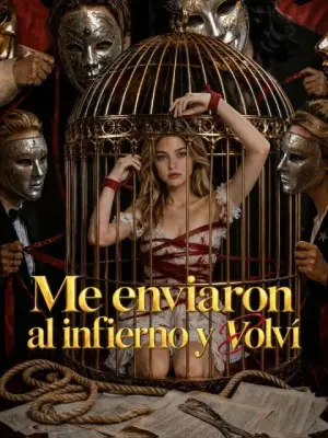Me enviaron al infierno y volví completo