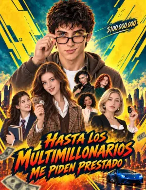 Hasta los multimillonarios me piden prestado – dorama corto
