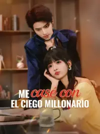 Me casé con el ciego millonario completo