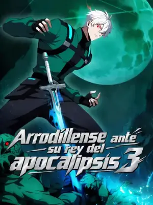 Arrodíllense ante su rey del apocalipsis 3 – dorama corto