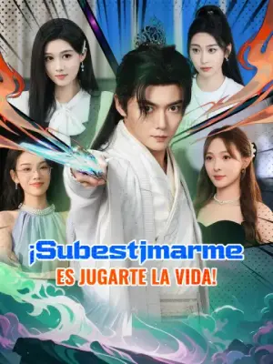 ¡Subestimarme es jugarte la vida! completo