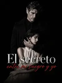 El secreto entre mi suegro y yo completo
