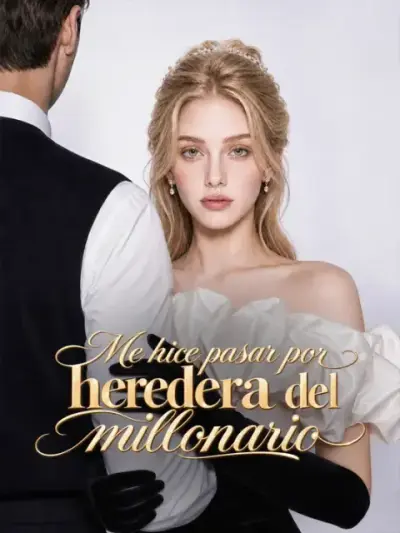 Me hice pasar por heredera del millonario – portada del dorama corto
