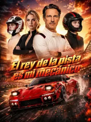 El rey de la pista es mi mecánico – dorama corto