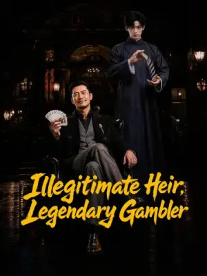 Illegitimate Heir, Legendary Gambler