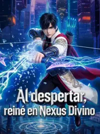 Al despertar, reiné en Nexus Divino completo