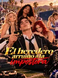 El heredero arruinó a la impostora completo