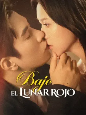 Bajo el lunar rojo – dorama corto