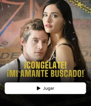 ¡CONGÉLATE! ¡MI AMANTE BUSCADO! – dorama corto