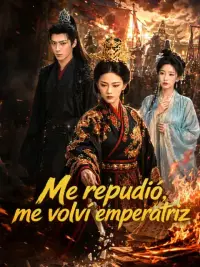 Me repudió, me volví emperatriz completo