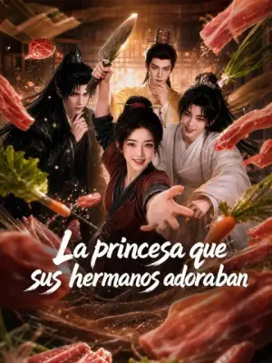 La princesa que sus hermanos adoraban completo