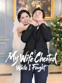 My Wife Cheated While I Fought cover