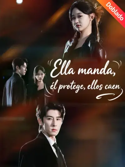 Ella manda, él protege, ellos caen – portada del dorama corto