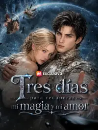 Tres días para recuperar mi magia y mi amor completo