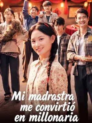Mi madrastra me convirtió en millonaria – dorama corto