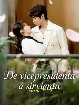 De vicepresidenta a sirvienta – dorama corto