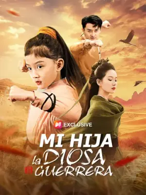 Mi hija, la diosa guerrera completo