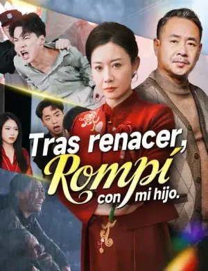 Tras renacer, rompí con mi hijo. – dorama corto