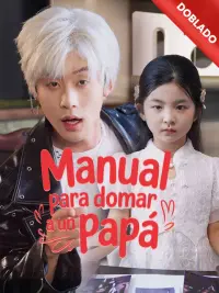 Manual para domar a un papá completo