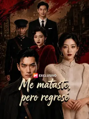 Me mataste, pero regresé completo
