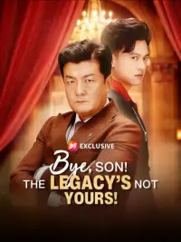 Bye, Son! The Legacy’s Not Yours! cover
