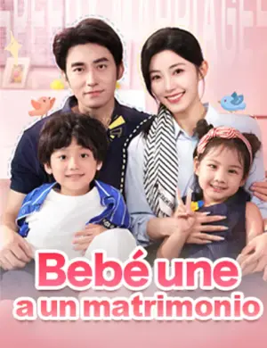 Bebé une a un matrimonio – dorama corto