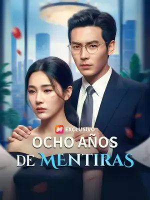 Ocho años de mentiras – dorama corto