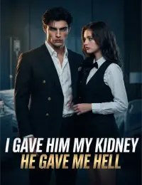 I Gave Him My Kidney. He Gave Me Hell cover