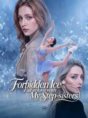 Forbidden Ice:Fall in love with My Step-sisters